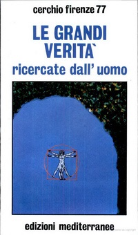 Cerchio Firenze 77 - Le grandi verita' ricercate dall'uomo.jpg