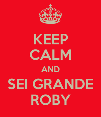 keep-calm-and-sei-grande-roby.png